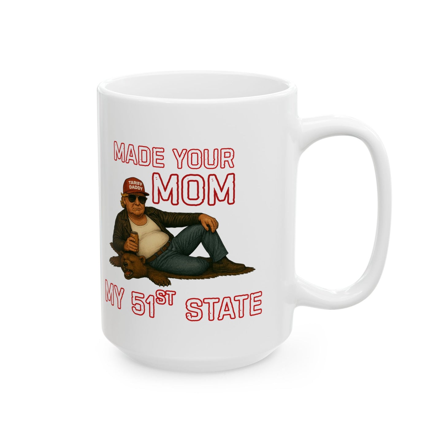 Made Your Mom My 51st State