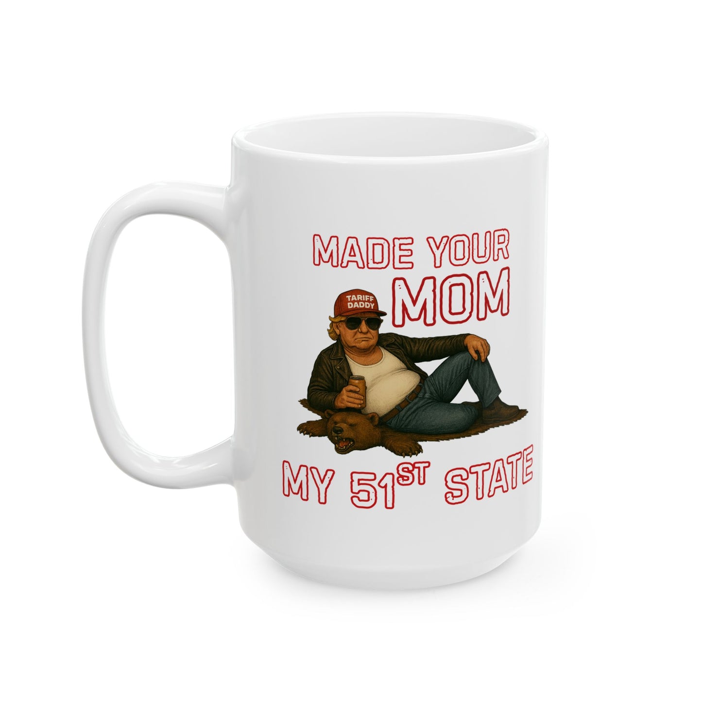 Made Your Mom My 51st State