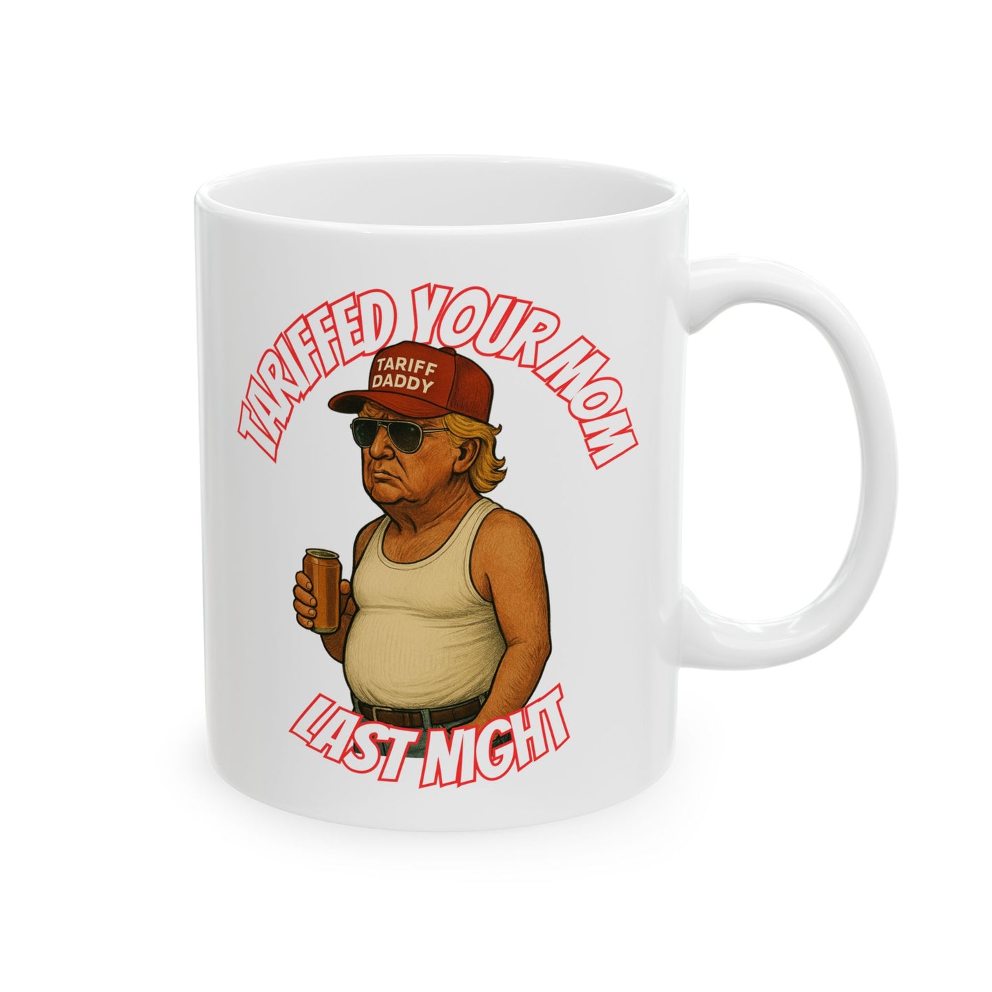 Tariffed Your Mom Last Night