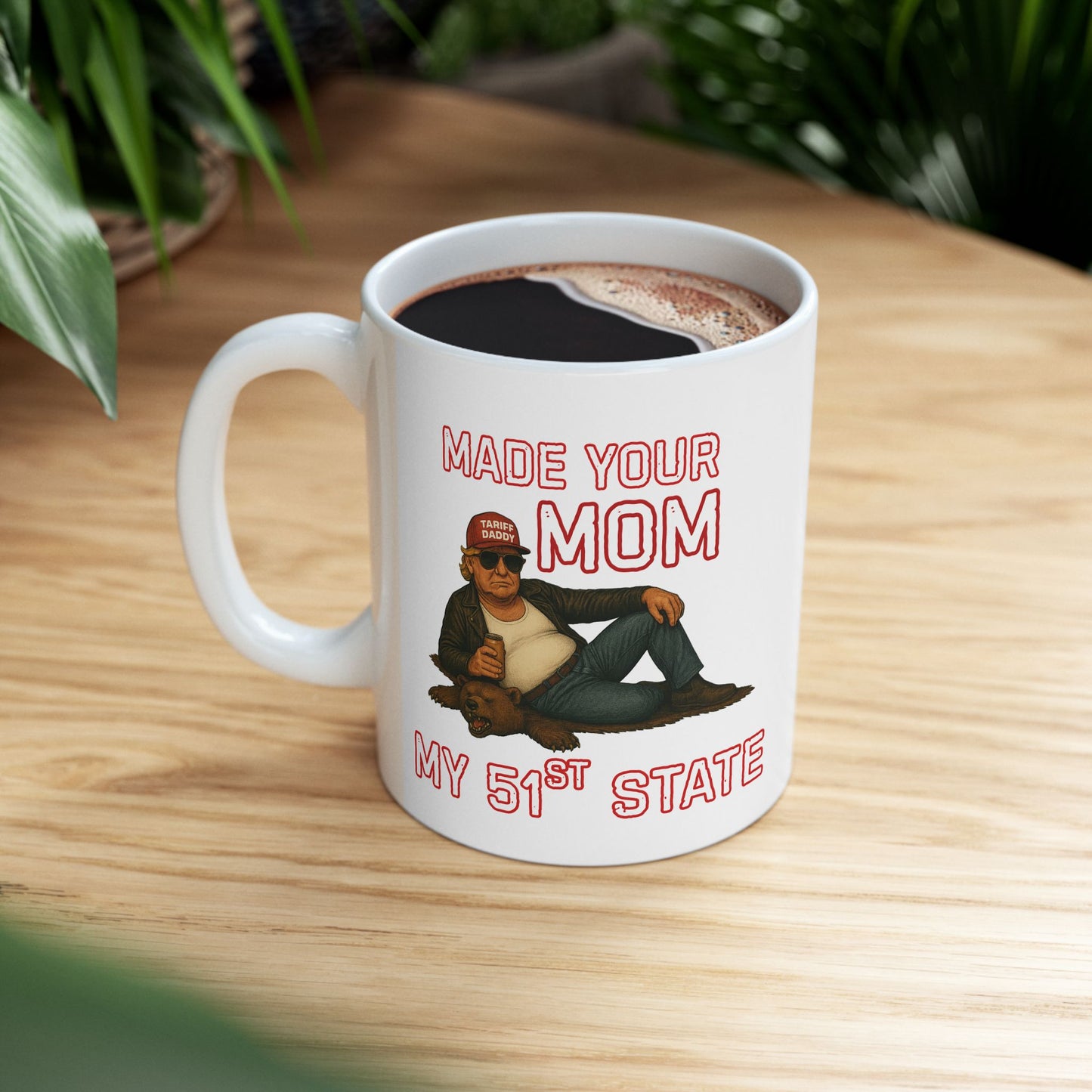 Made Your Mom My 51st State