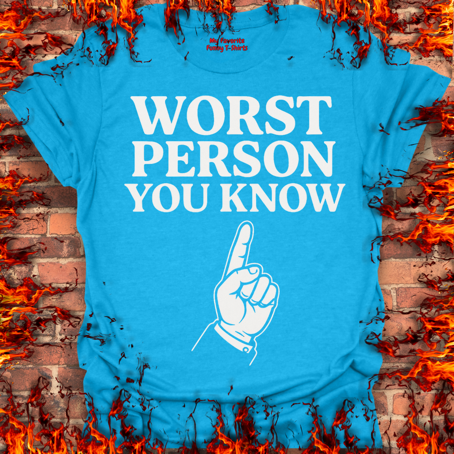 Worst Person You Know