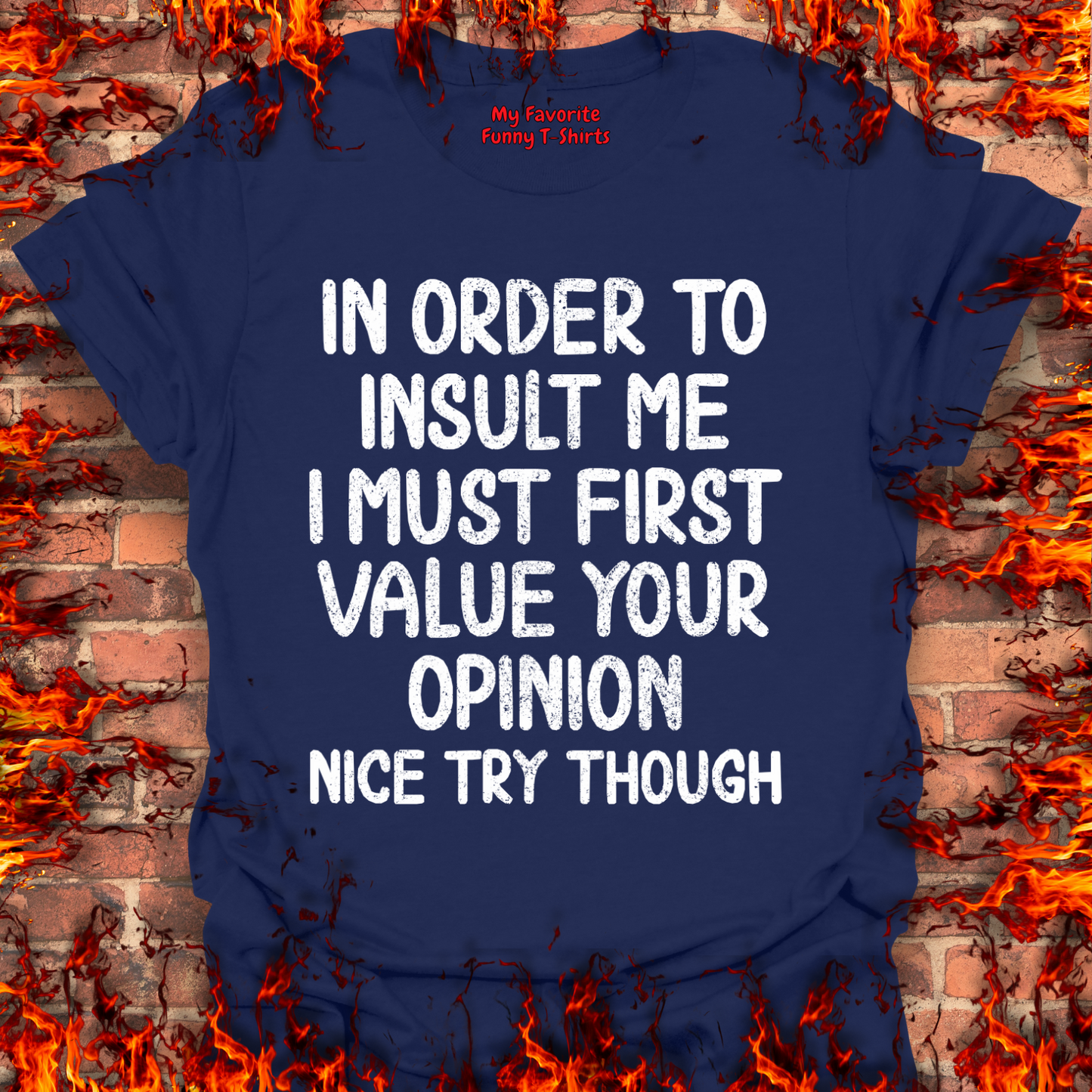 In Order To Insult Me