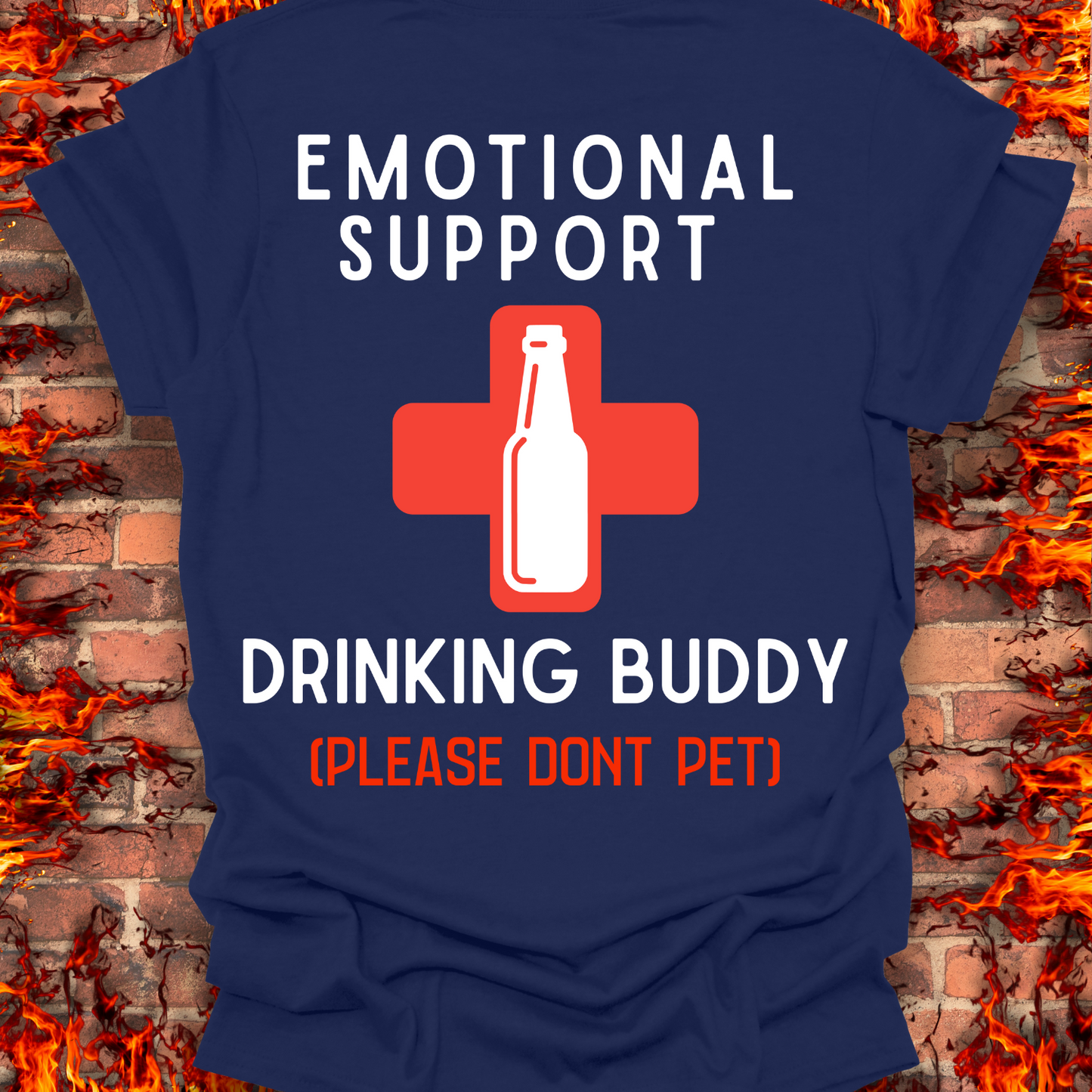 Emotional Support Drinking Buddy - Back Print