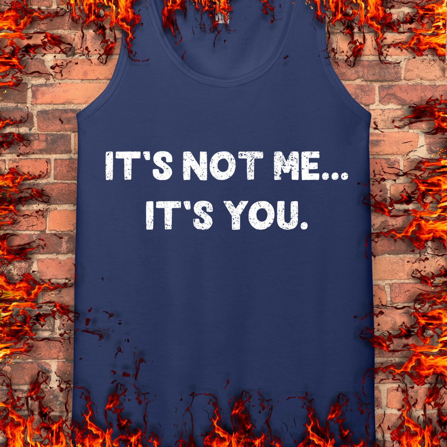 It's Not Me... It's You