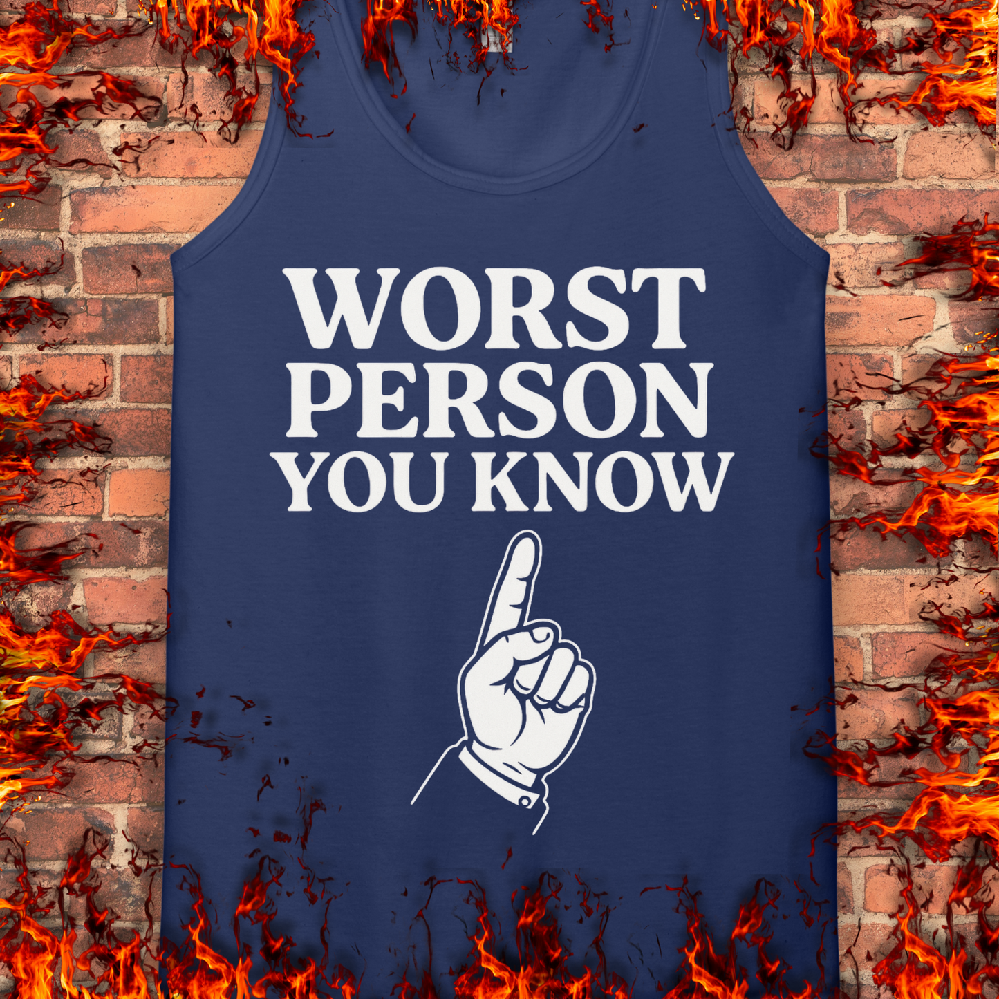 Worst Person You Know