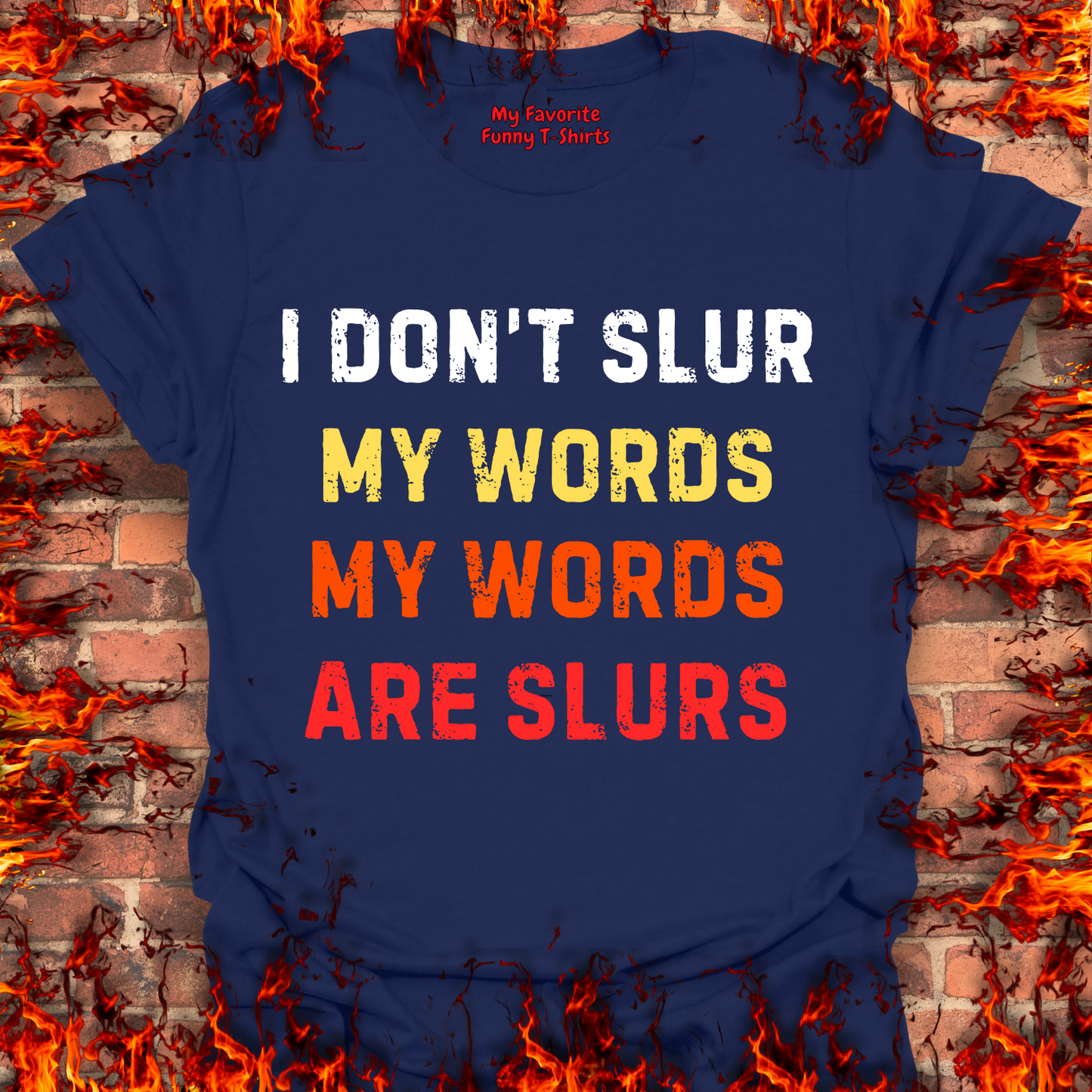 I Don't Slur My Words...