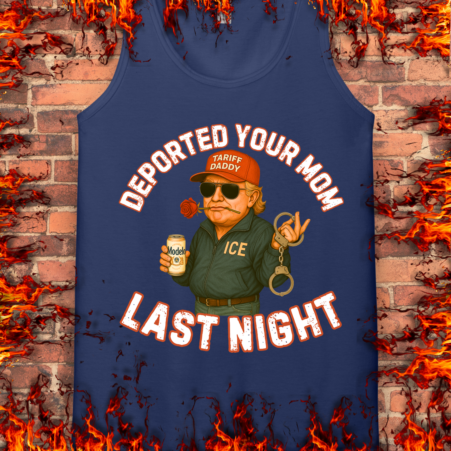 Deported Your Mom Last Night