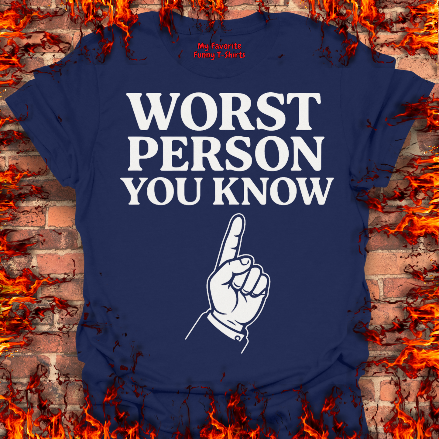 Worst Person You Know