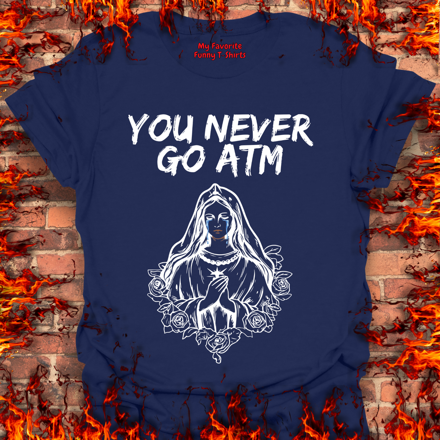 You Never Go ATM