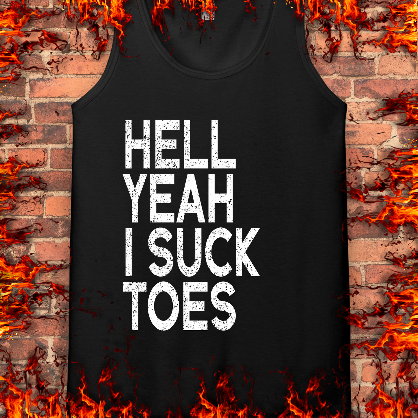 Hell Yeah I Suck Toes