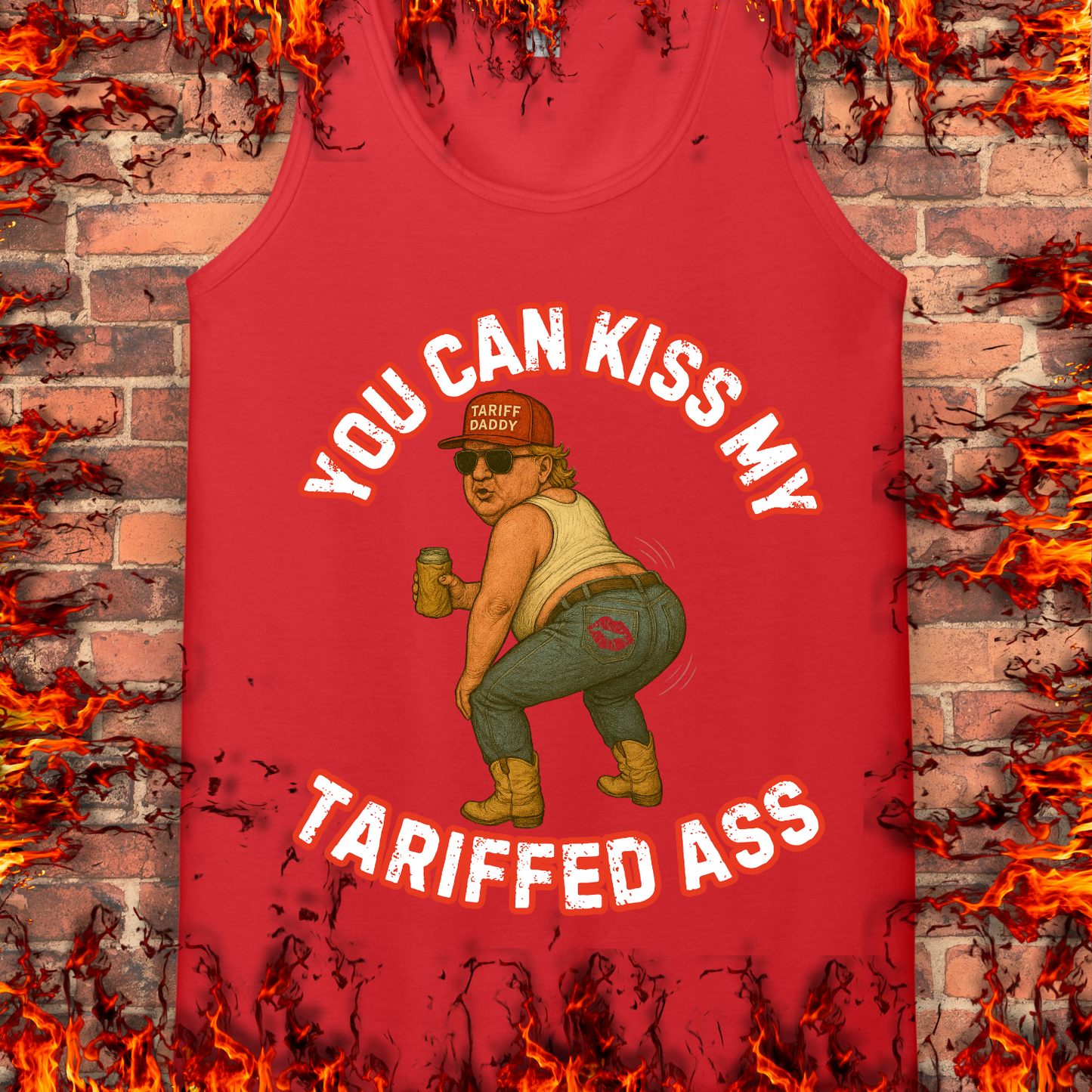 Kiss My Tariffed Ass