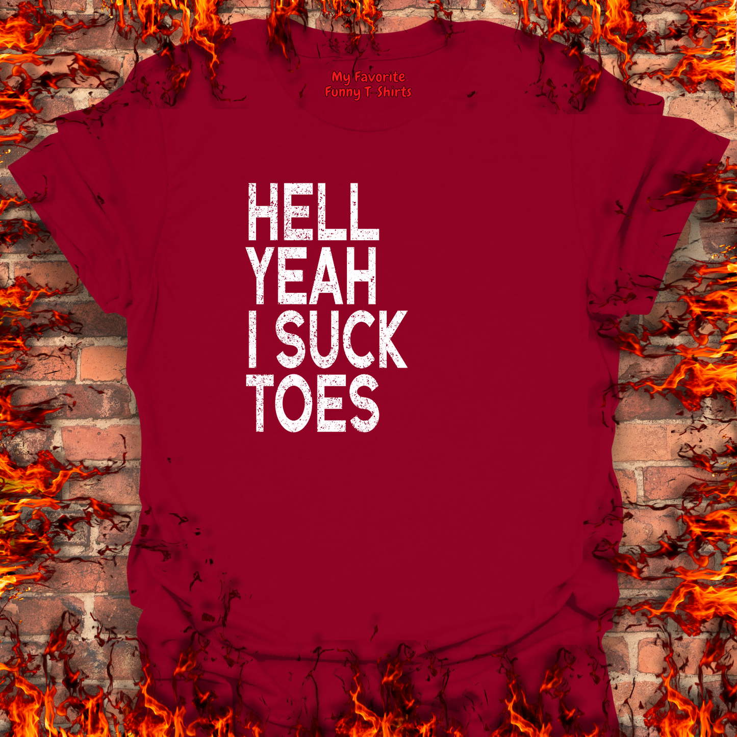 Hell Yeah I Suck Toes
