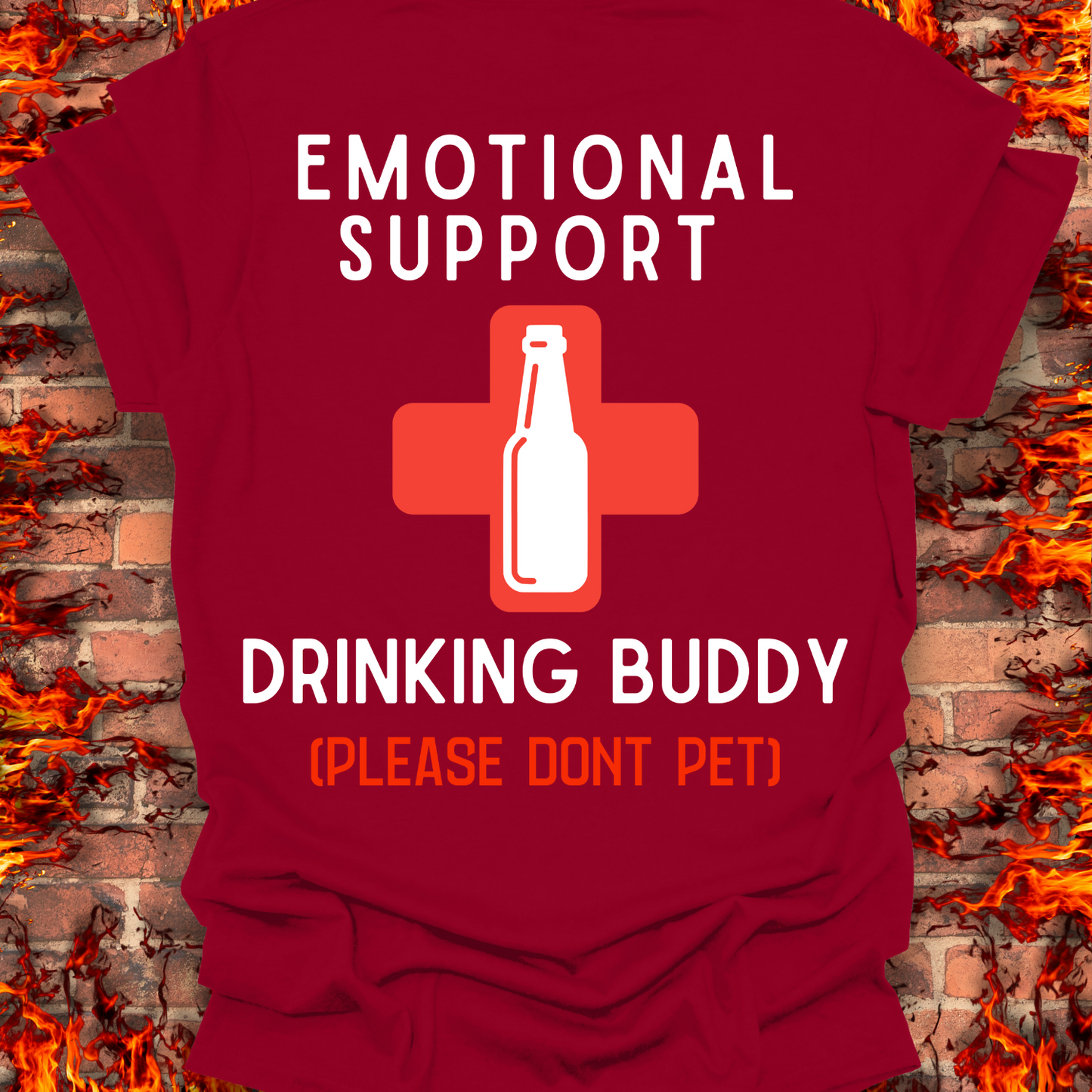 Emotional Support Drinking Buddy - Back Print