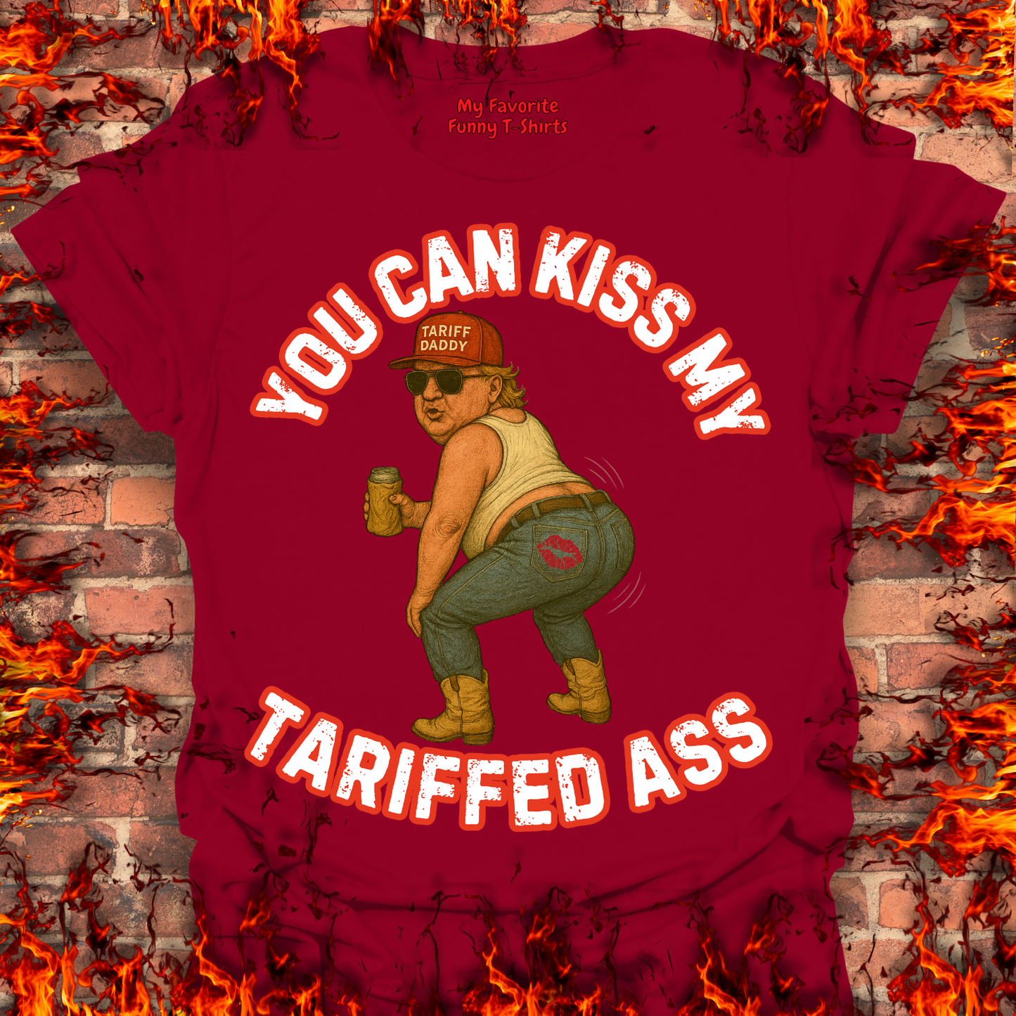 You Can Kiss My Tariffed Ass