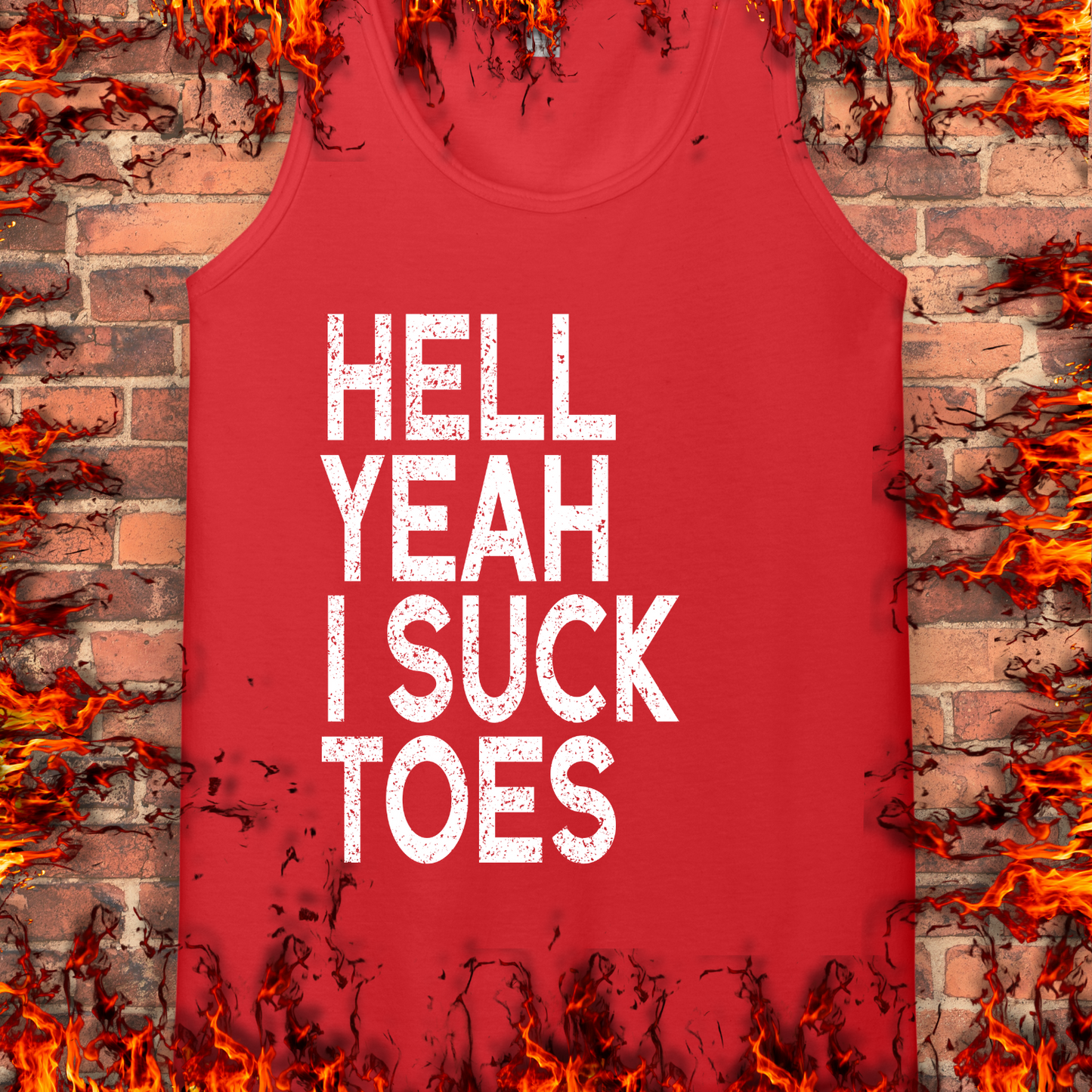 Hell Yeah I Suck Toes