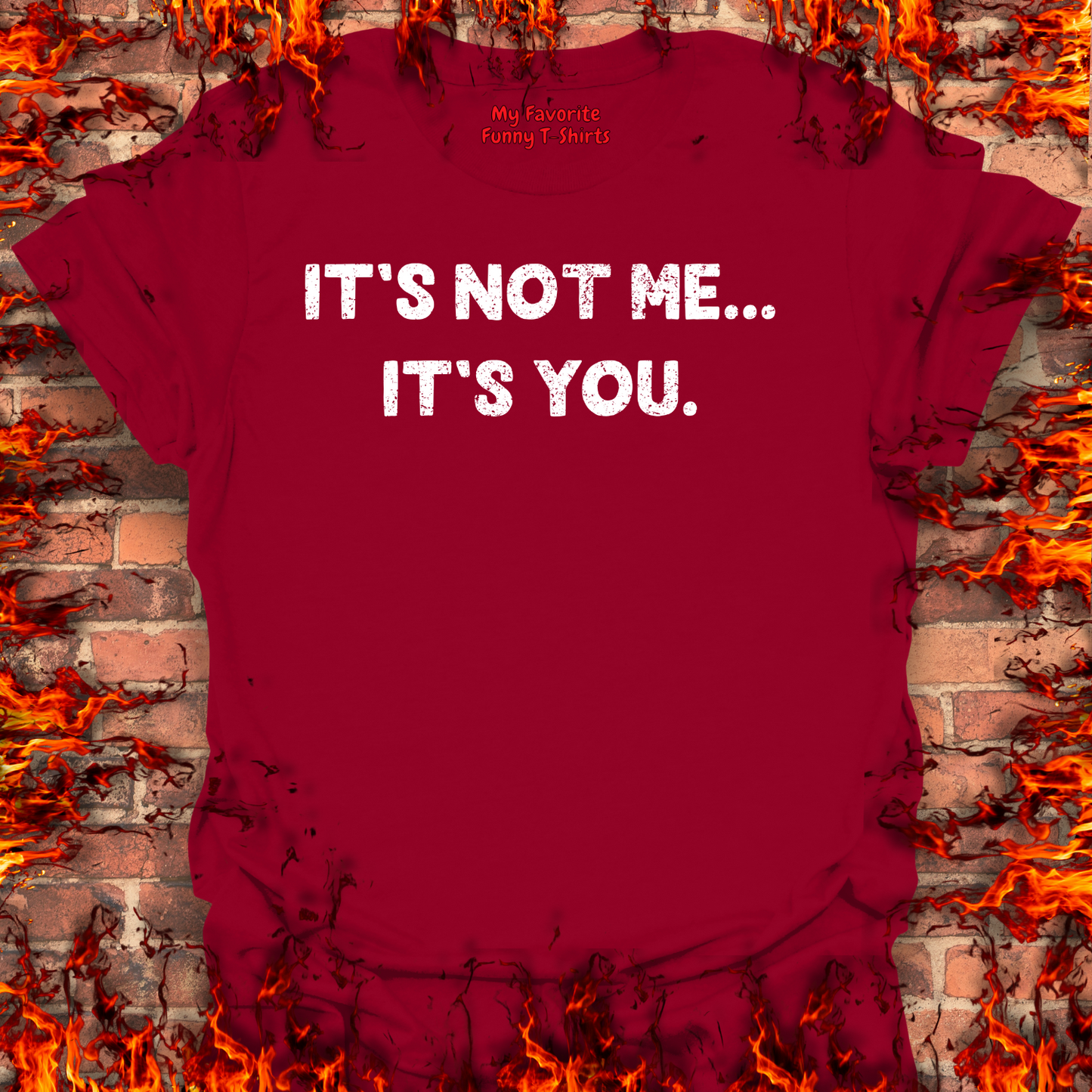 It's Not Me... It's You.