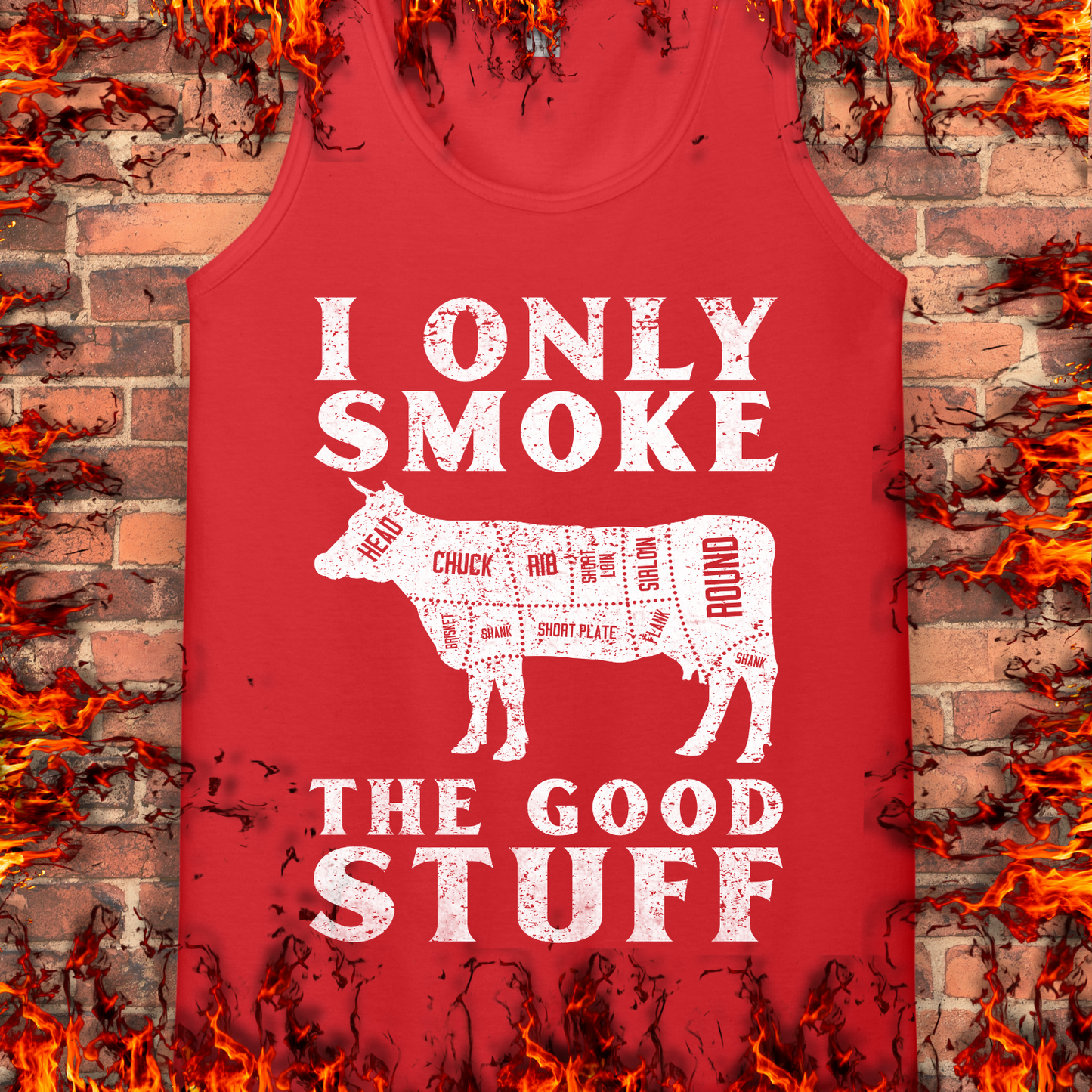 I Only Smoke The Good Stuff