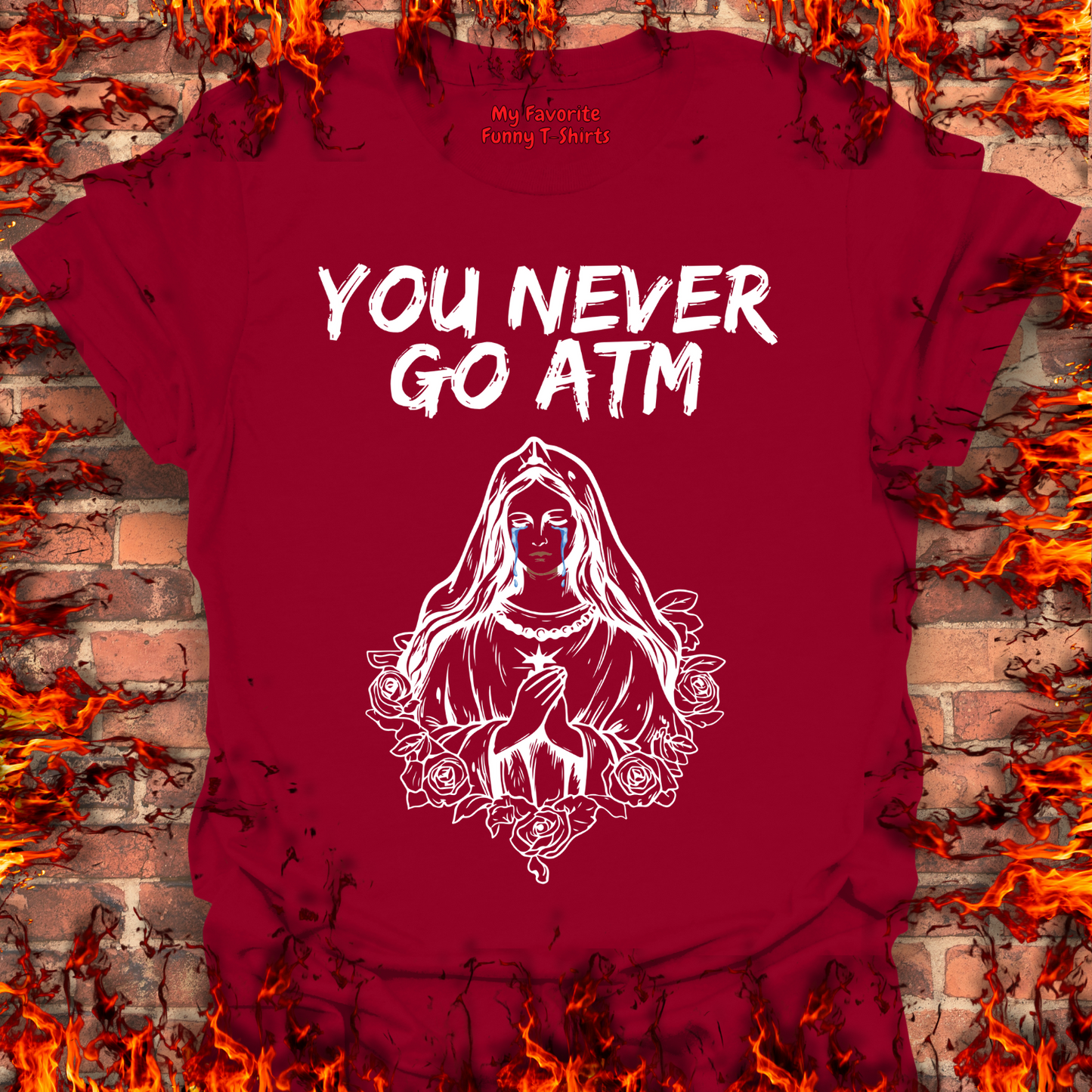 You Never Go ATM