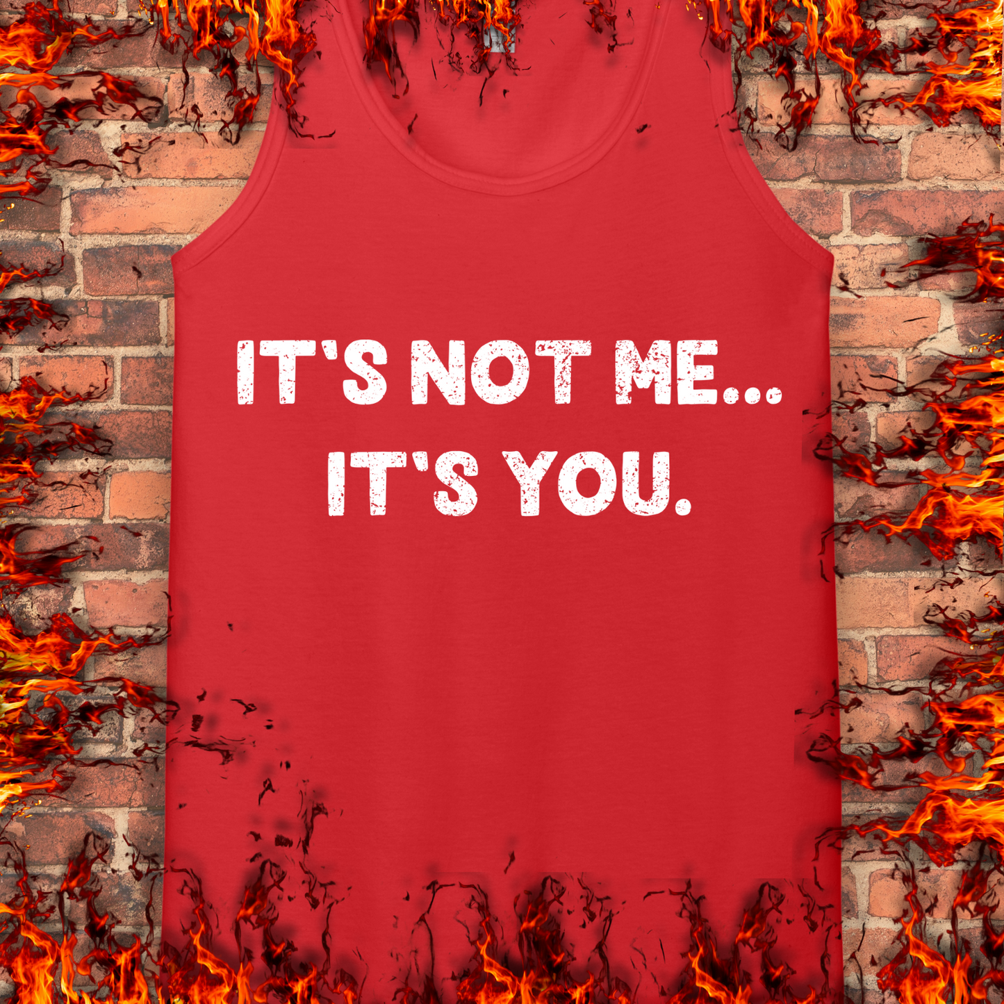 It's Not Me... It's You