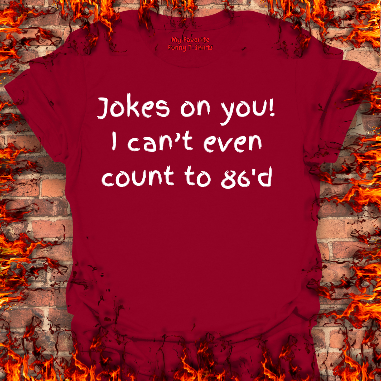 Jokes on you!