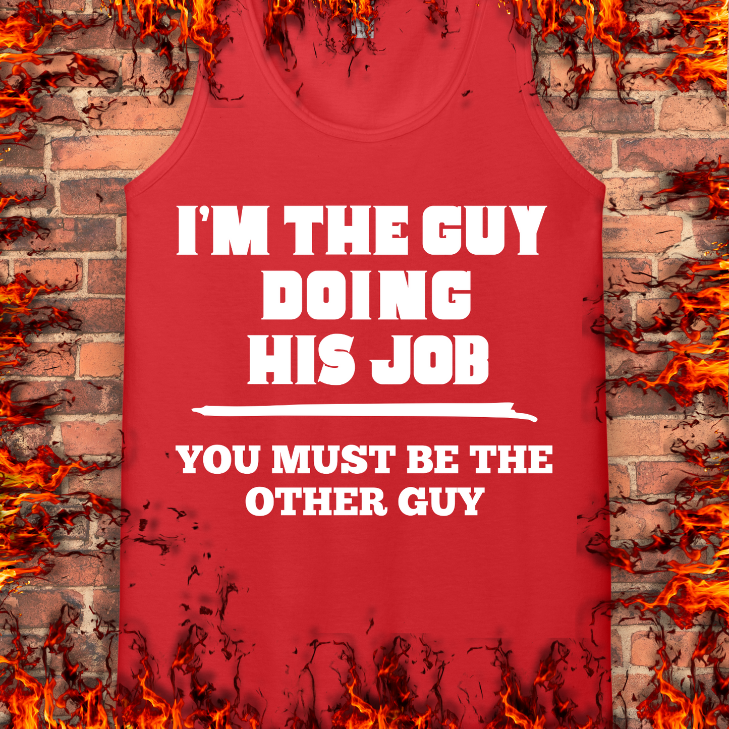 I'm The Guy Doing His Job