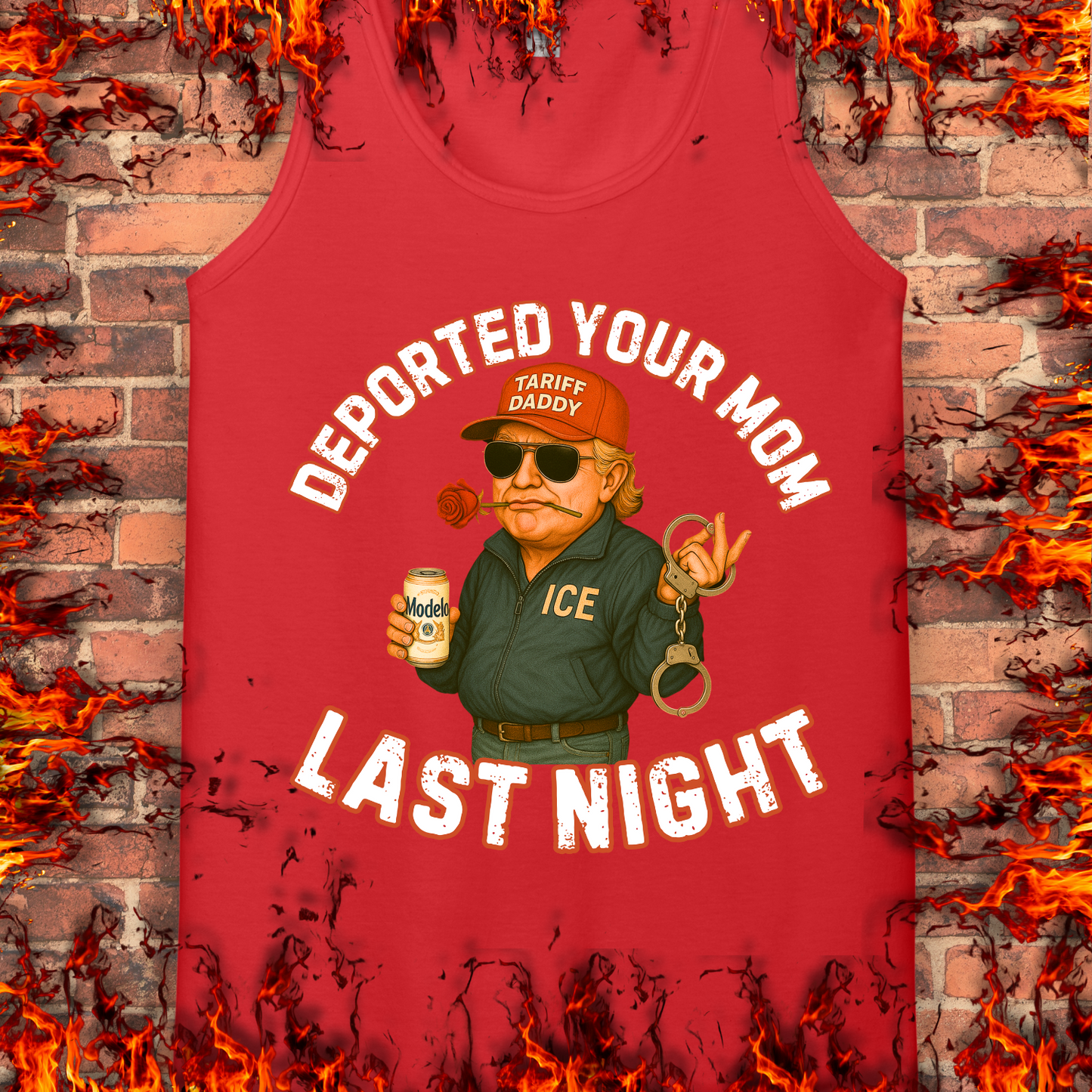 Deported Your Mom Last Night