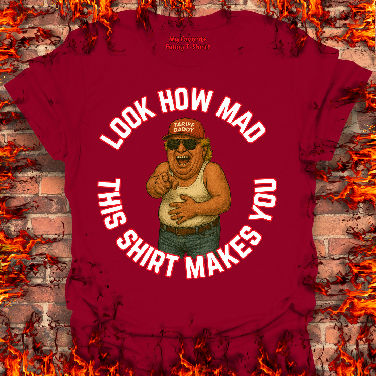 Look How Mad This Shirt Makes You