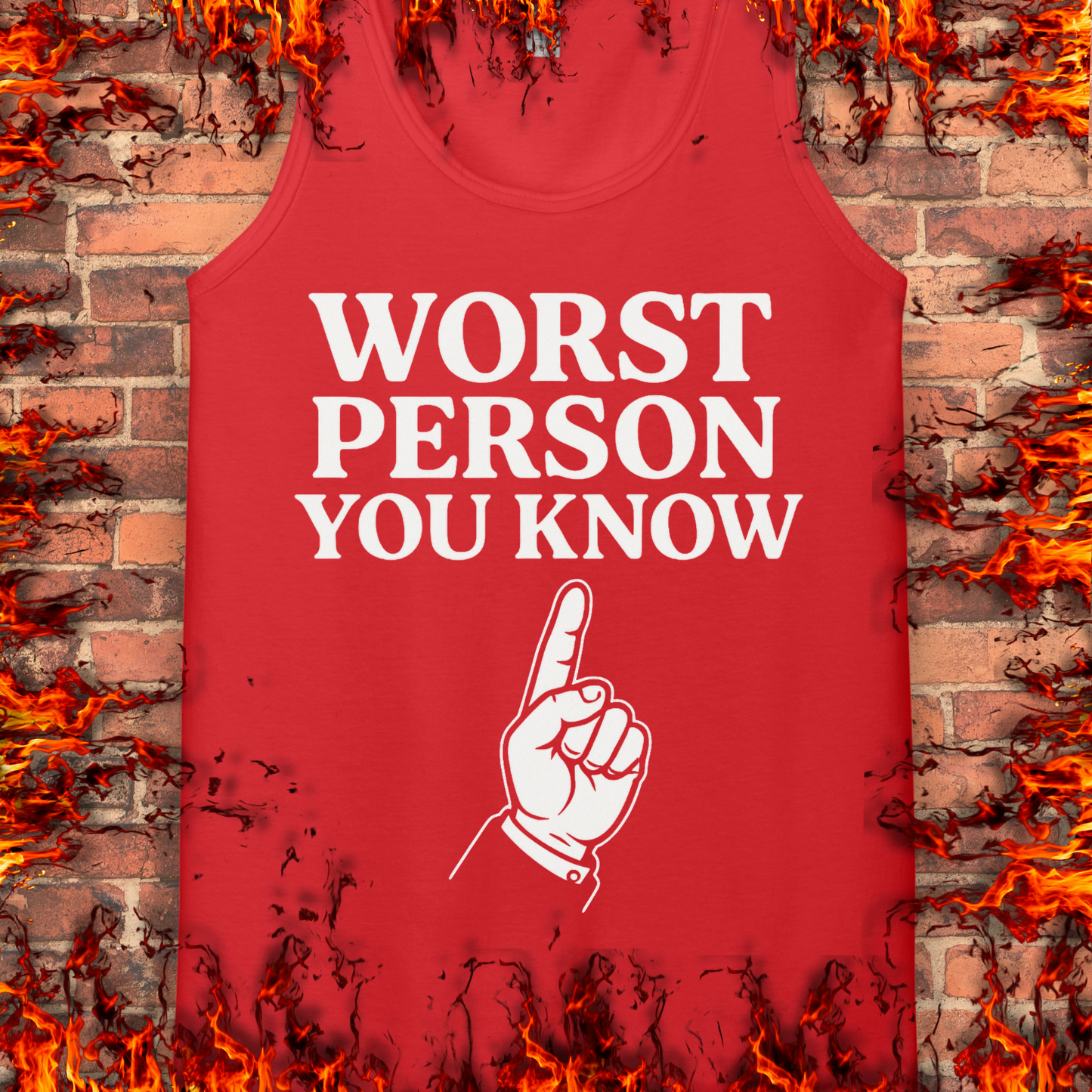 Worst Person You Know