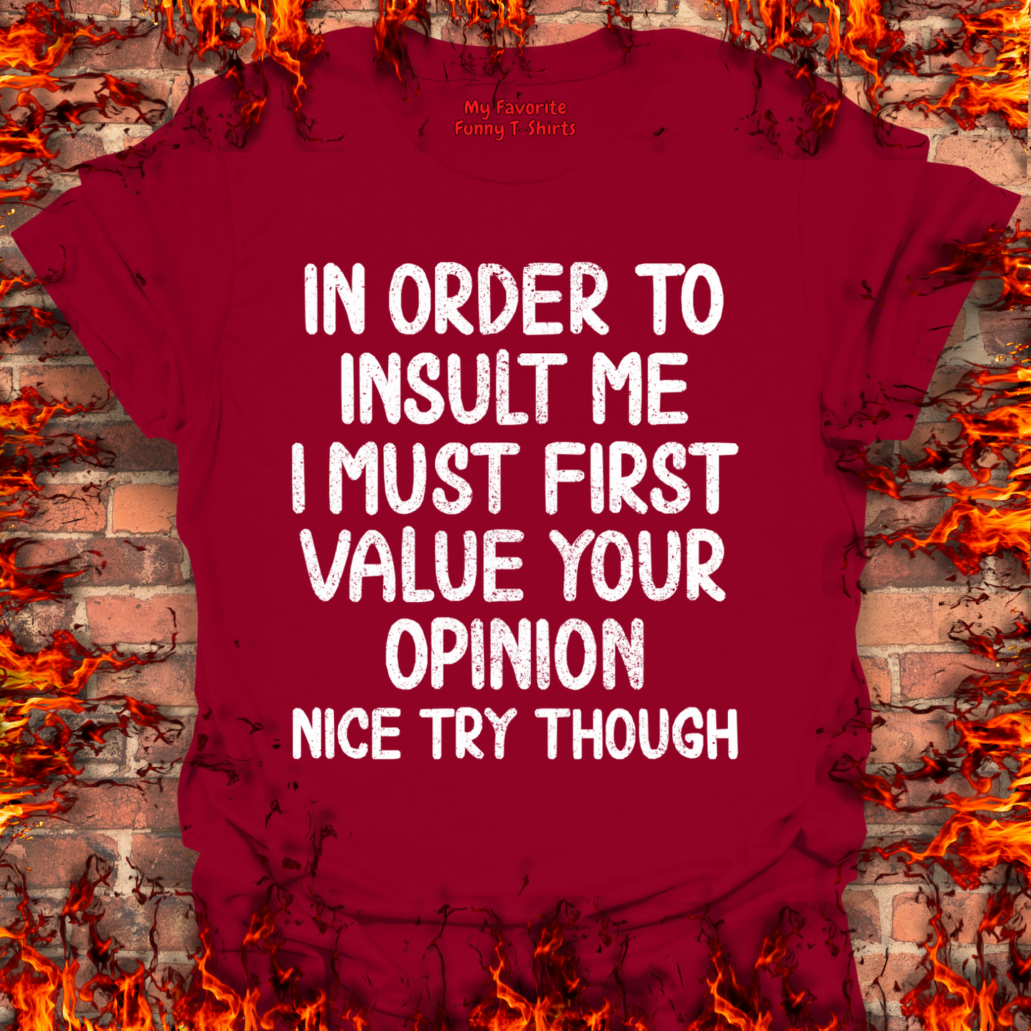 In Order To Insult Me