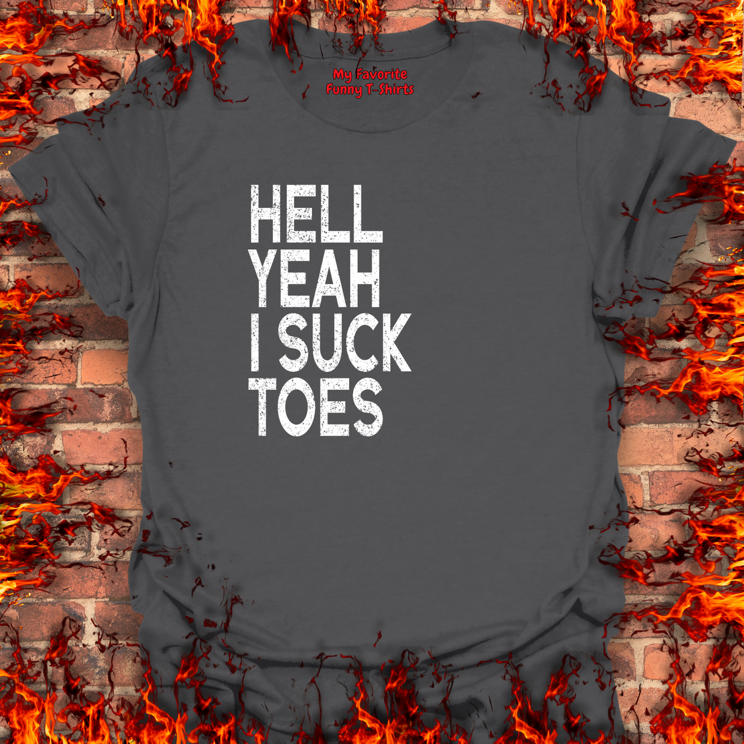 Hell Yeah I Suck Toes