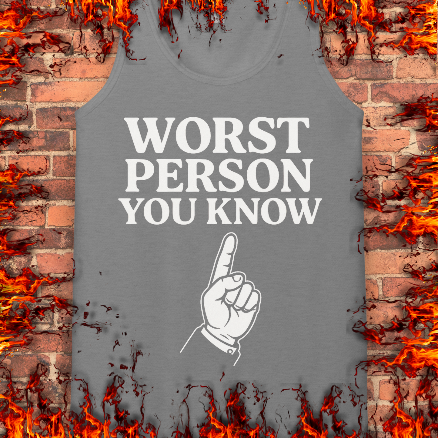 Worst Person You Know