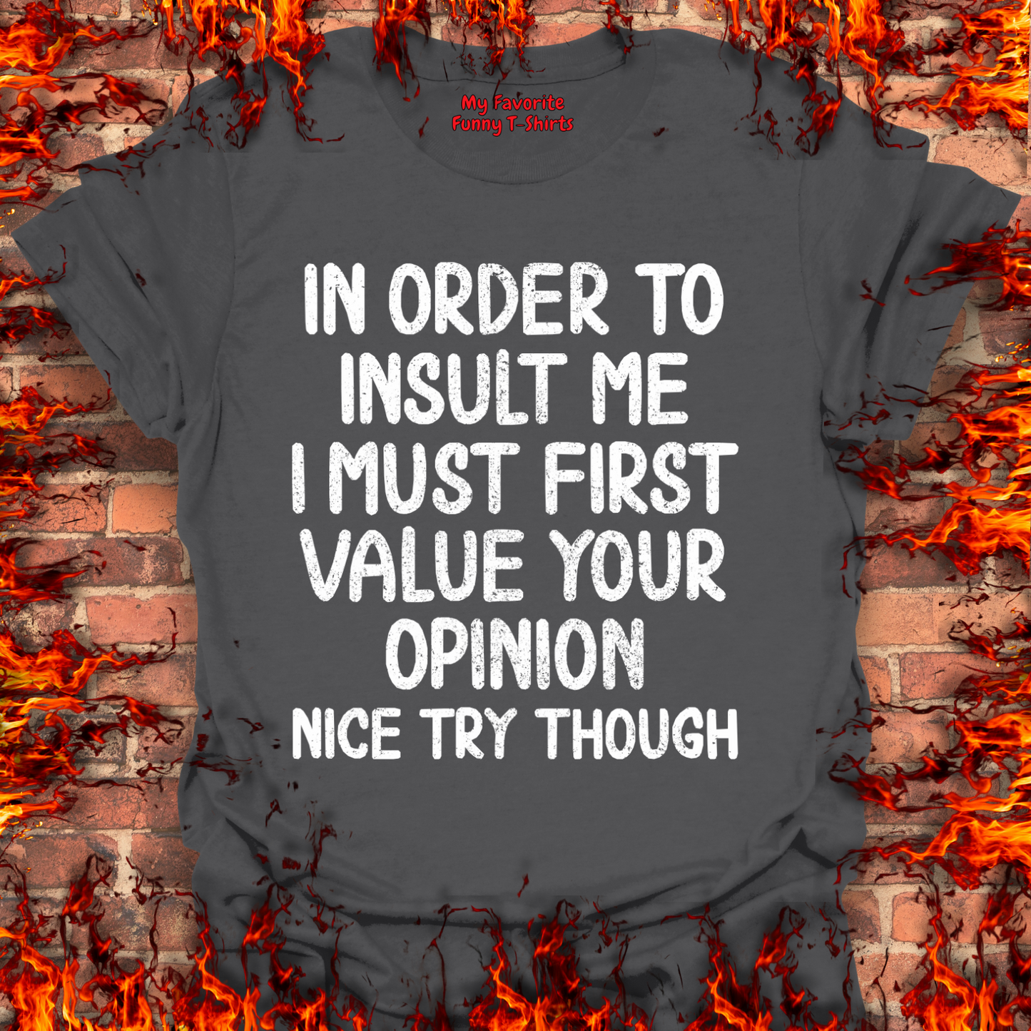 In Order To Insult Me