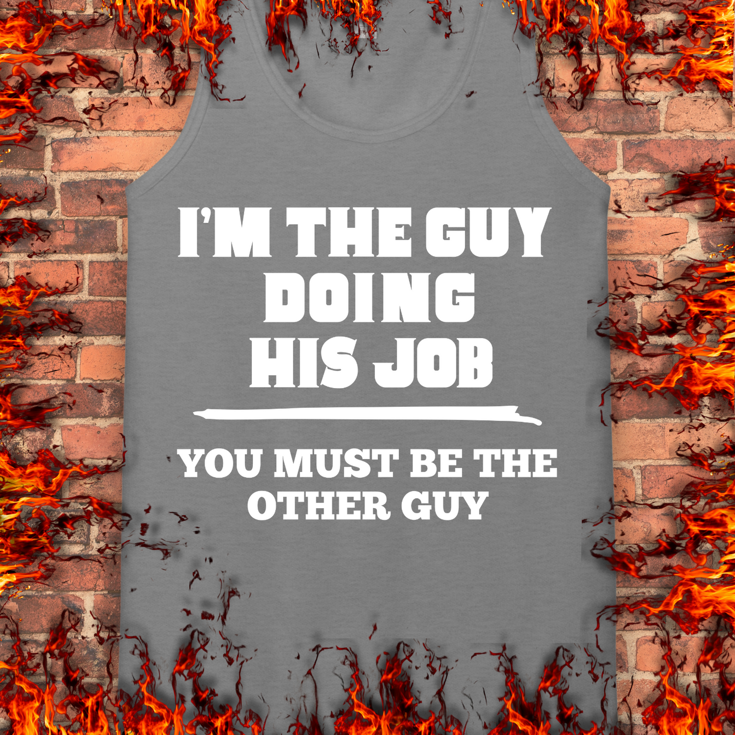 I'm The Guy Doing His Job