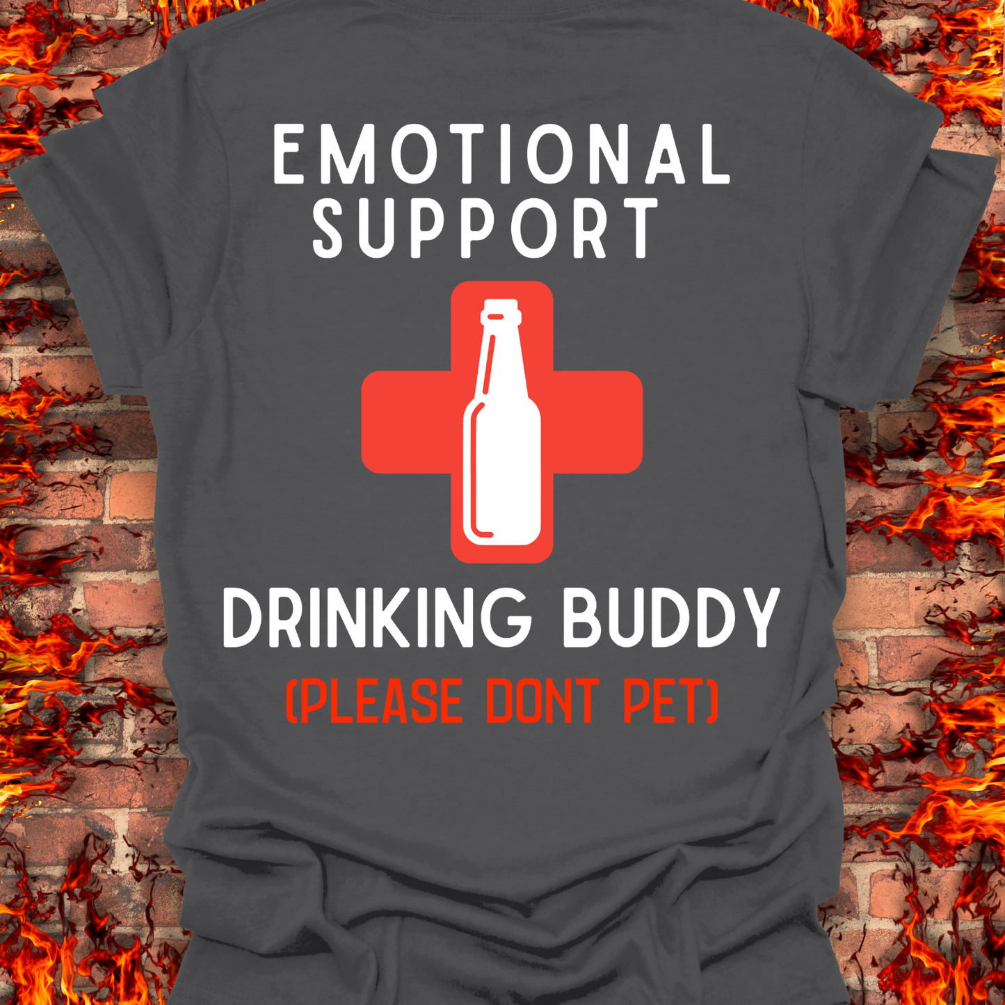 Emotional Support Drinking Buddy - Back Print