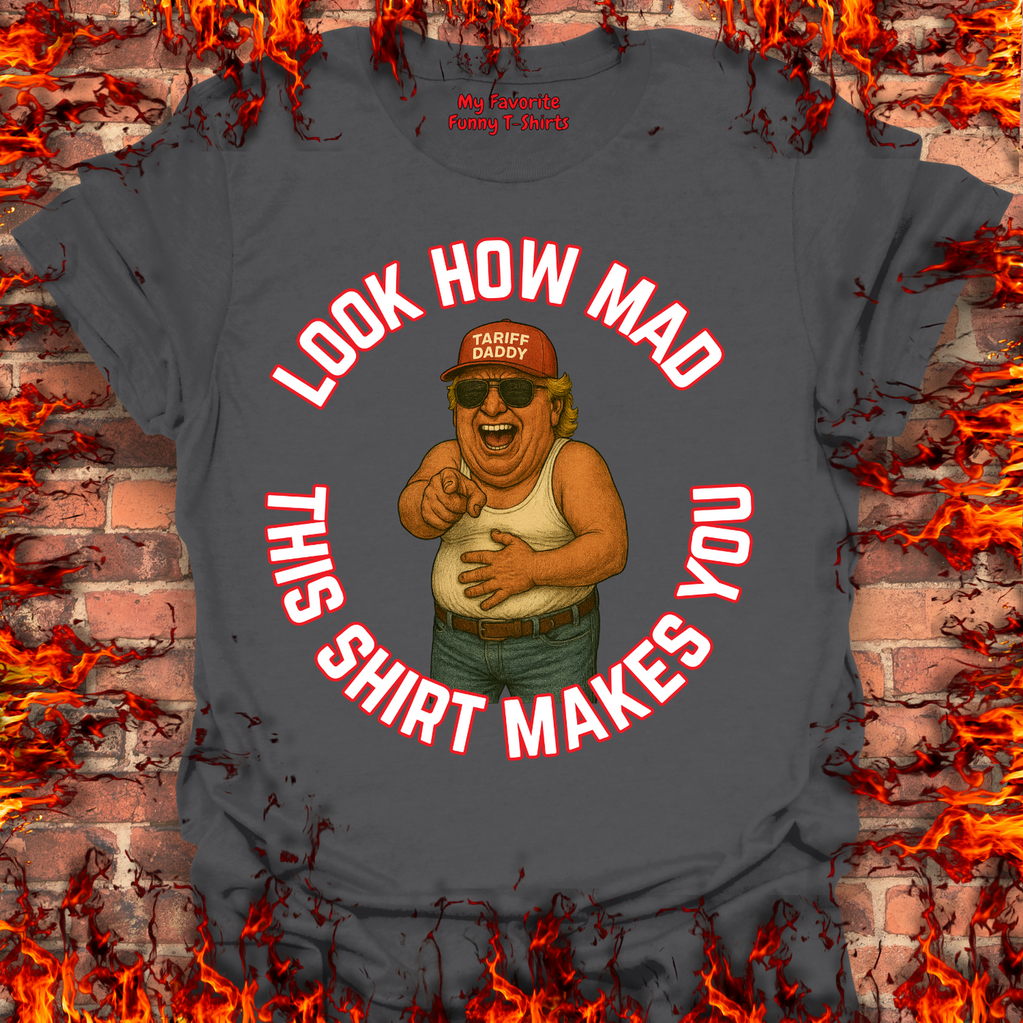 Look How Mad This Shirt Makes You