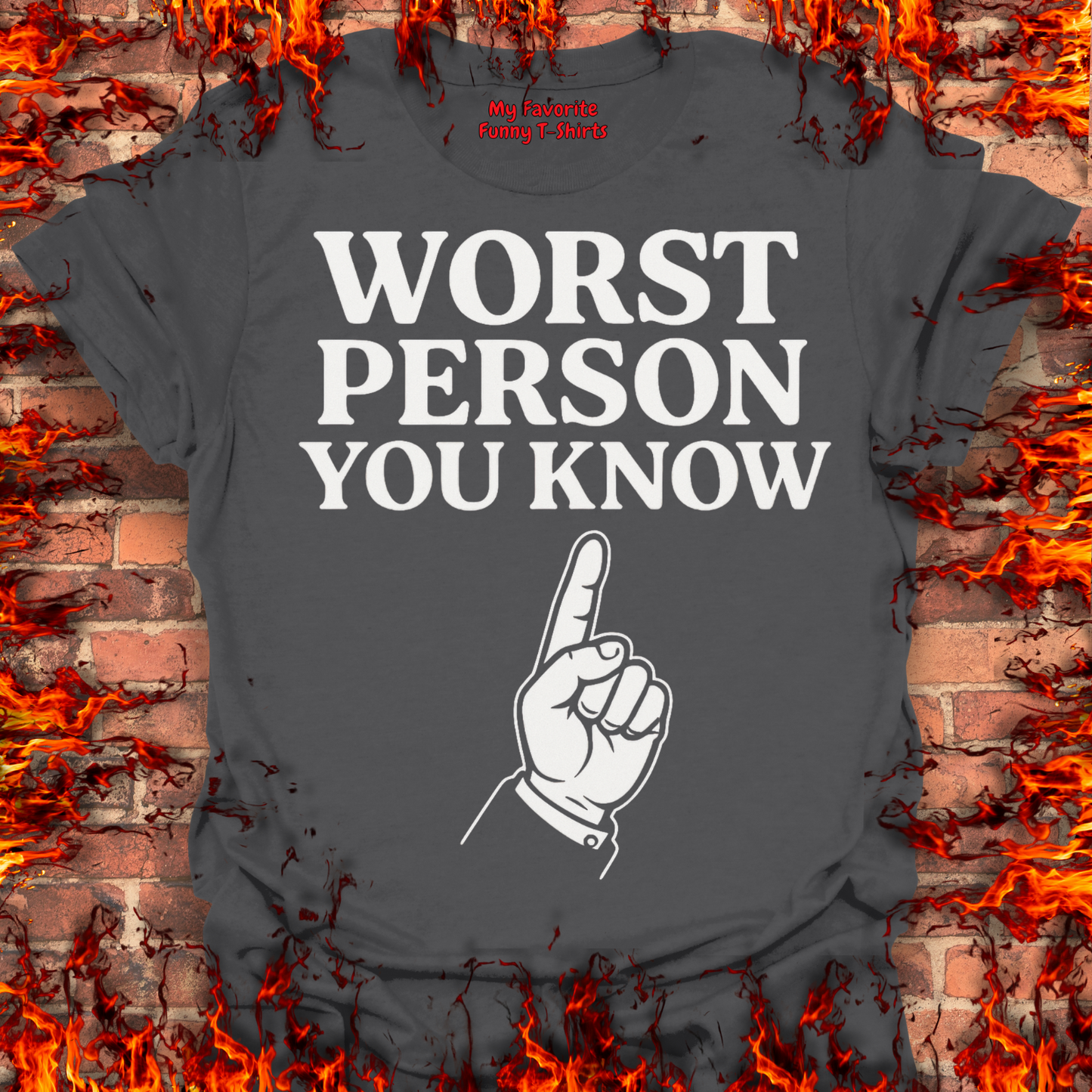 Worst Person You Know