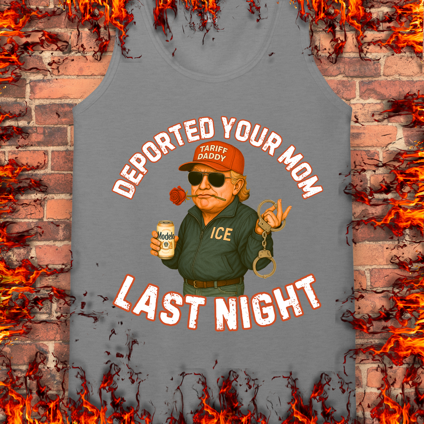 Deported Your Mom Last Night