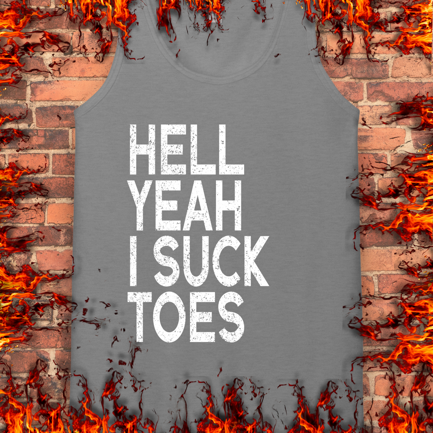 Hell Yeah I Suck Toes