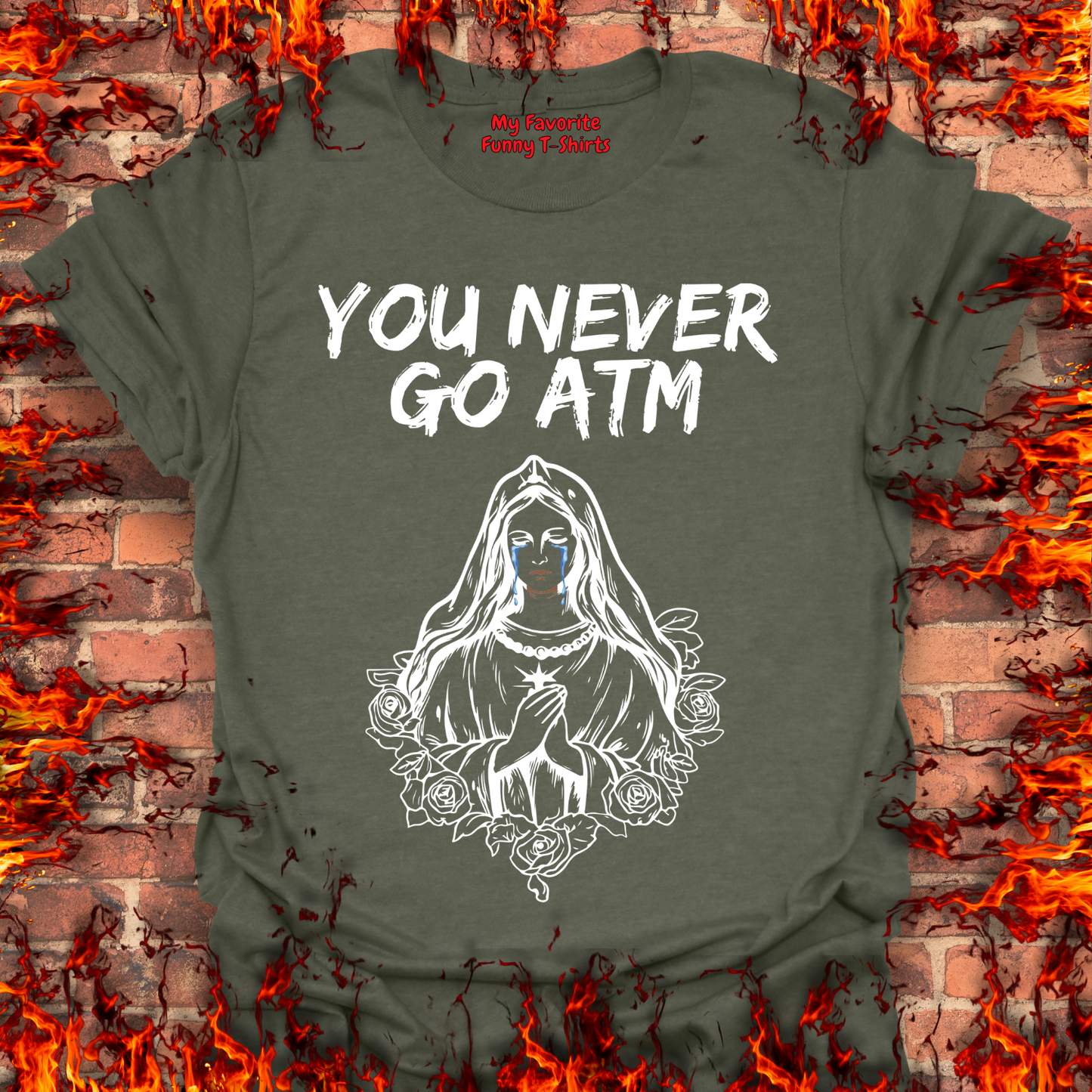 You Never Go ATM