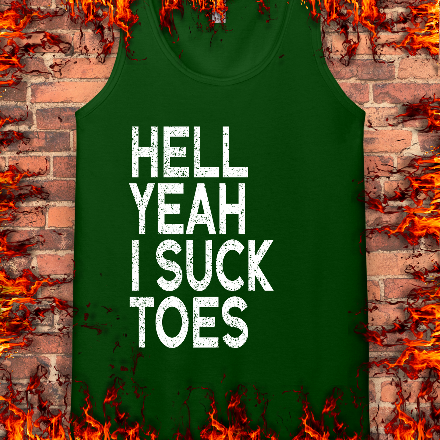 Hell Yeah I Suck Toes