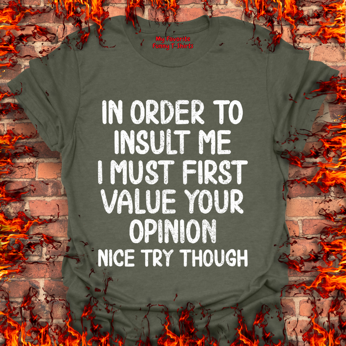 In Order To Insult Me
