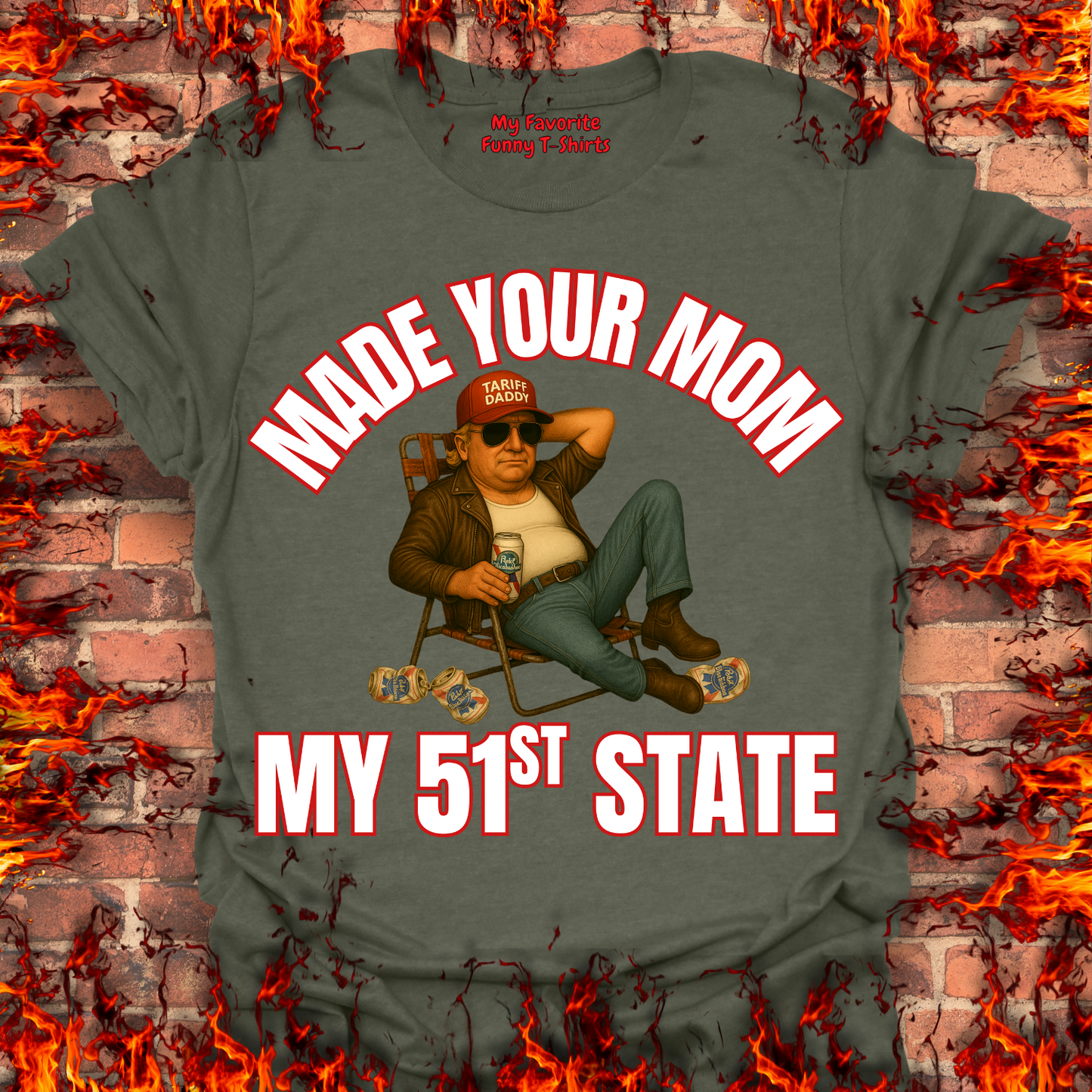 Made Your Mom My 51st State