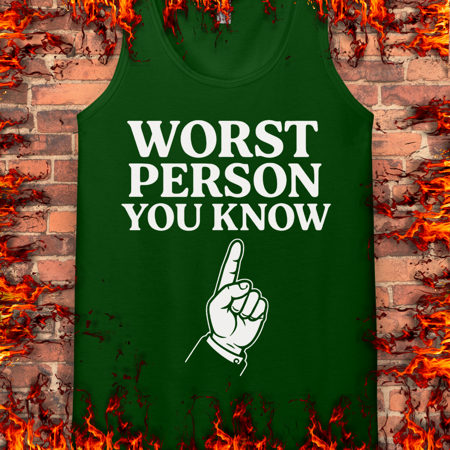 Worst Person You Know