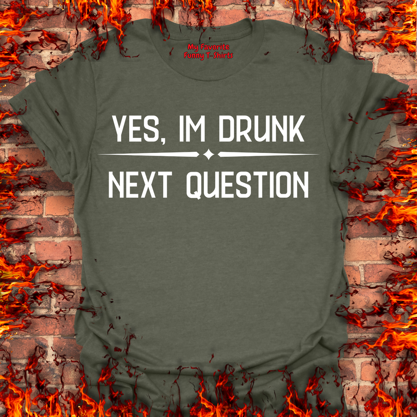 Yes, I'm Drunk