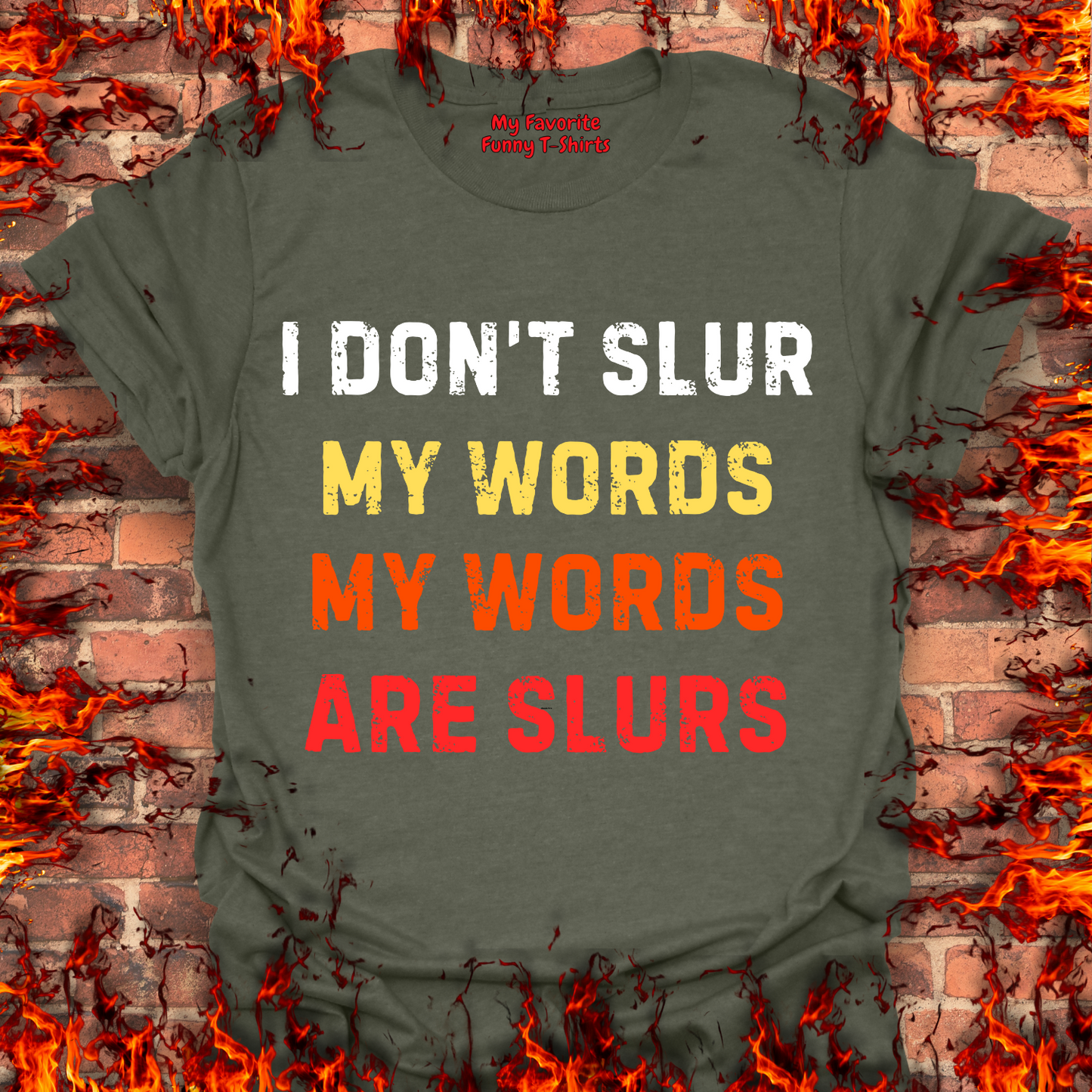 I Don't Slur My Words...