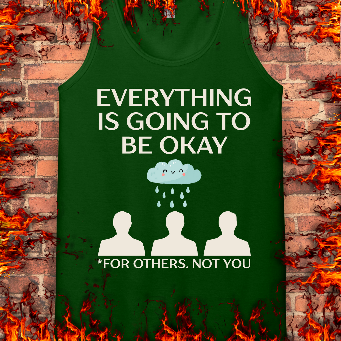 Everything Is Going To Be Okay