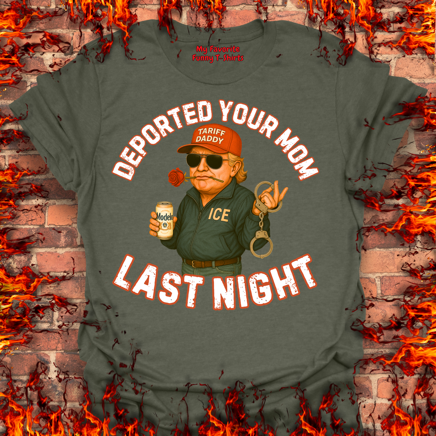 Deported Your Mom Last Night