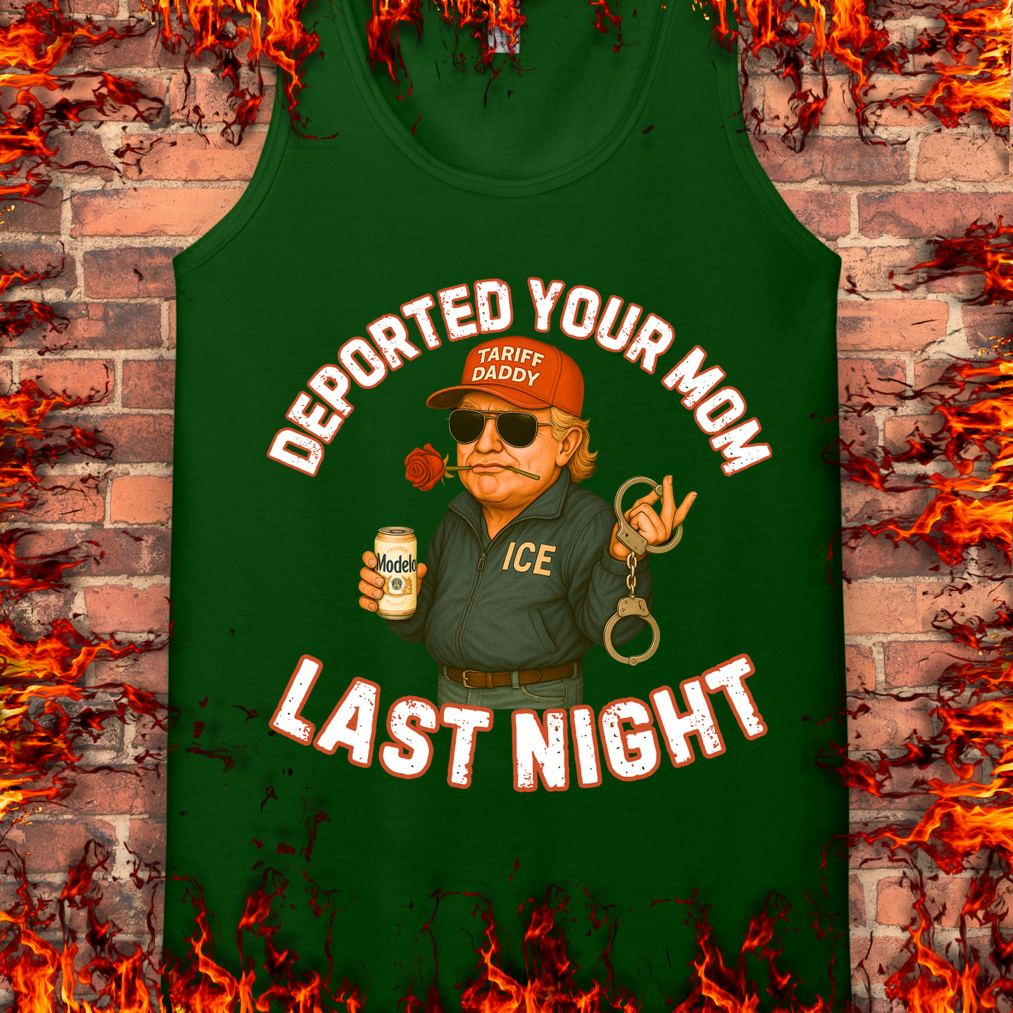 Deported Your Mom Last Night