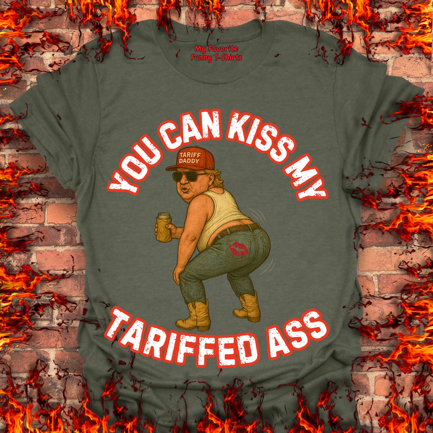 You Can Kiss My Tariffed Ass