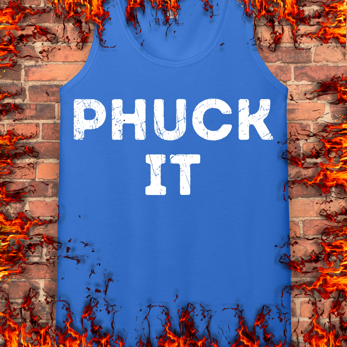 PHUCK IT